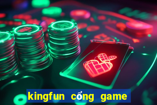 kingfun cổng game quốc tế tải game