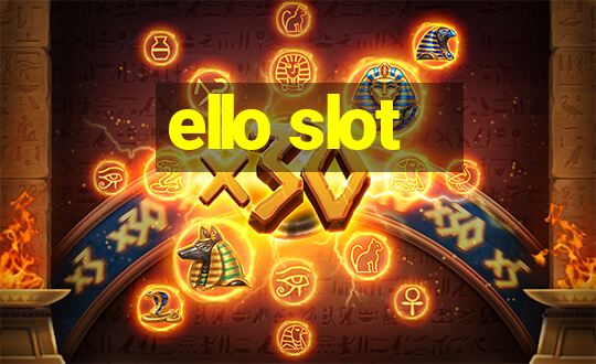 ello slot