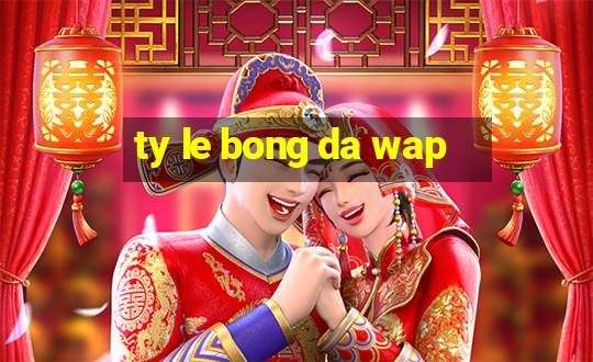 ty le bong da wap