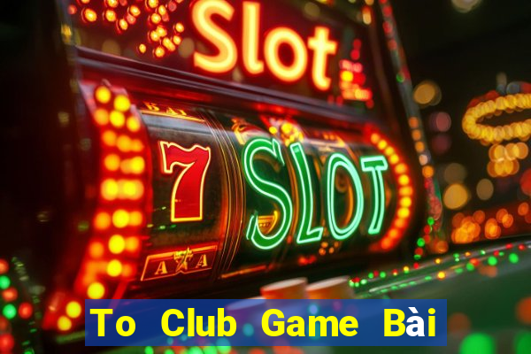 To Club Game Bài Las Vegas