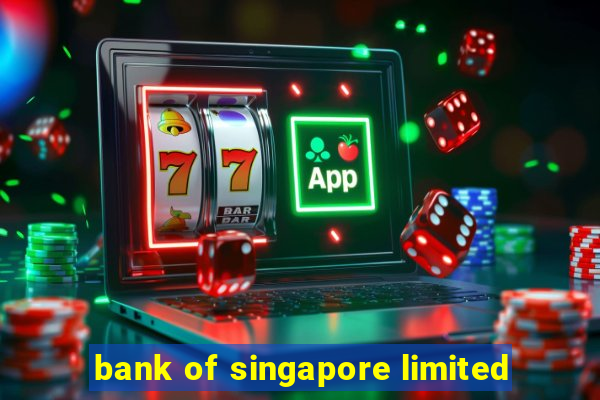 bank of singapore limited