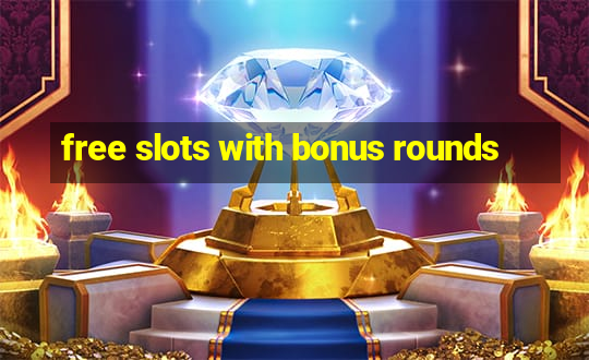 free slots with bonus rounds