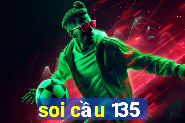 soi cầu 135