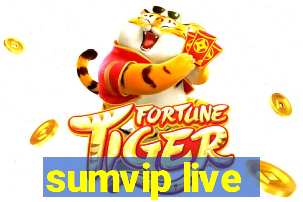 sumvip live