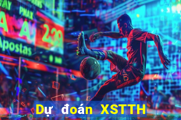 Dự đoán XSTTH ngày 14