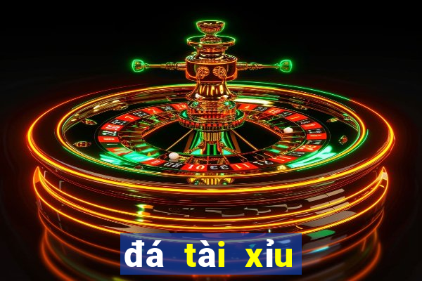 đá tài xỉu là gì