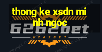 thong ke xsdn minh ngoc