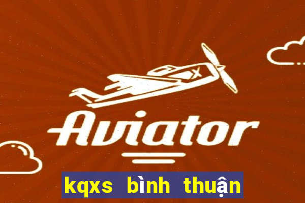 kqxs bình thuận hôm nay