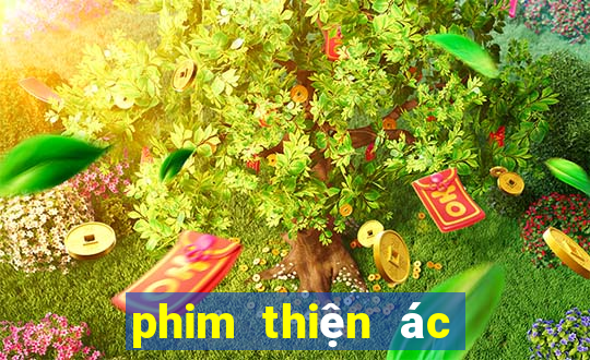 phim thiện ác đối đầu 1