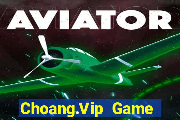 Choang.Vip Game Bài 3 Cây Online