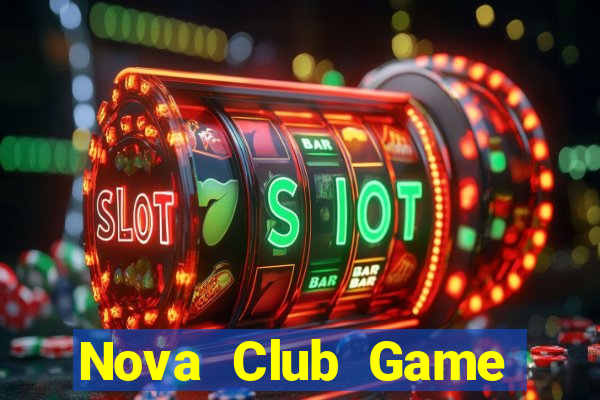 Nova Club Game Bài Online Miễn Phí