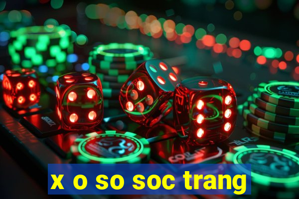 x o so soc trang