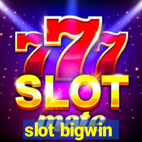 slot bigwin