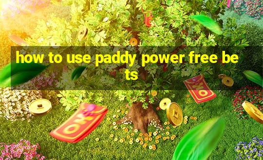 how to use paddy power free bets