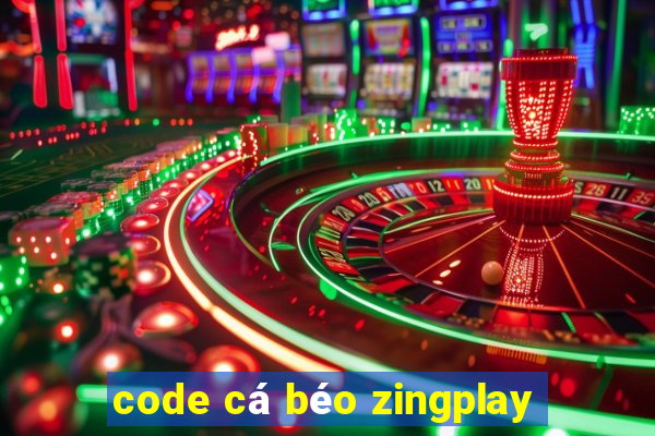 code cá béo zingplay