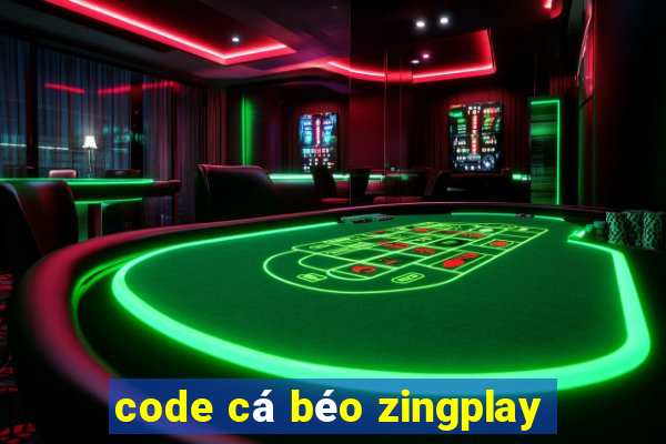 code cá béo zingplay