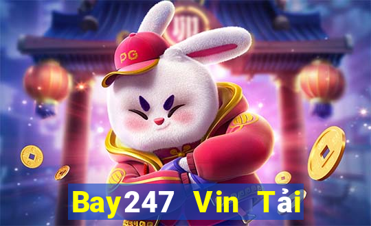 Bay247 Vin Tải Game Bài Đổi Thưởng