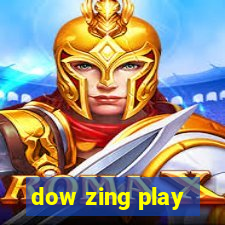 dow zing play