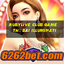 Rubylive Club Game Thẻ Bài Illuminati