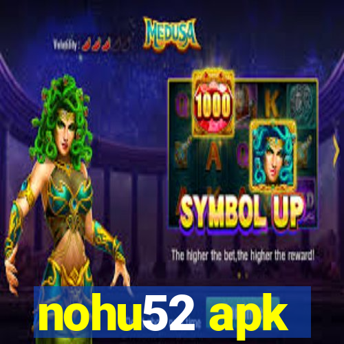 nohu52 apk