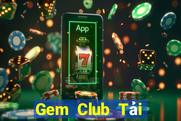 Gem Club Tải Game Bài