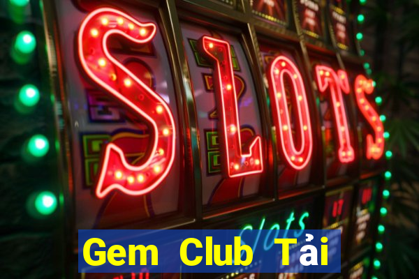 Gem Club Tải Game Bài