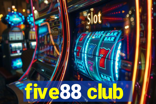 five88 club