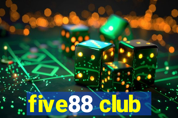 five88 club