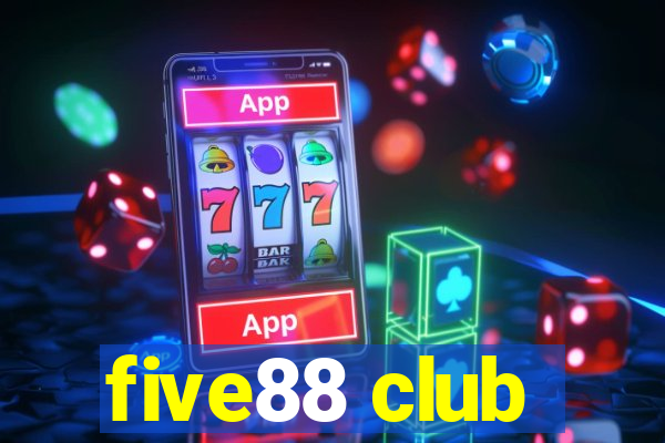 five88 club