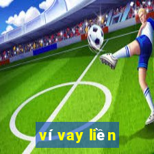 ví vay liền