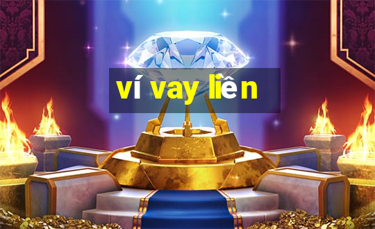 ví vay liền