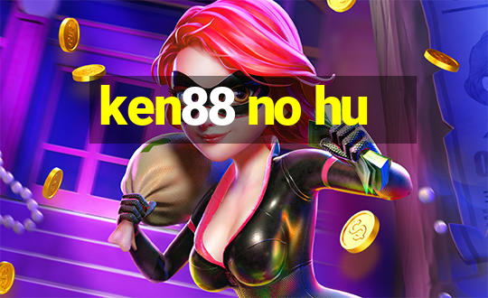 ken88 no hu