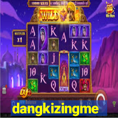 dangkizingme