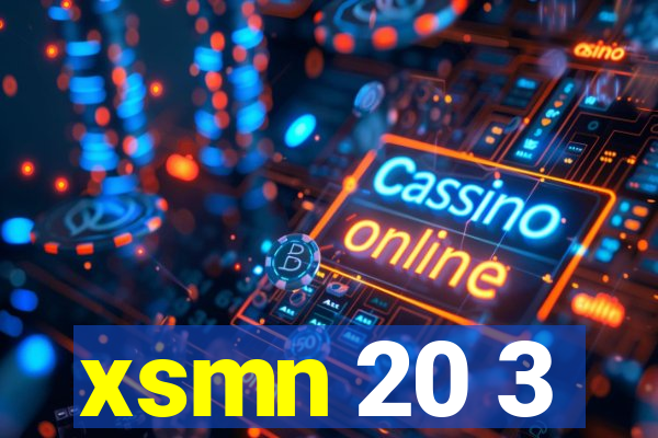 xsmn 20 3