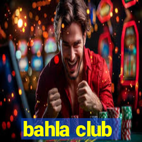 bahla club