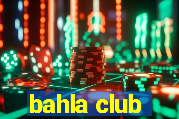 bahla club