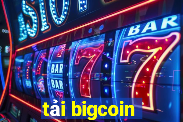 tải bigcoin