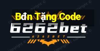 Bđn Tặng Code