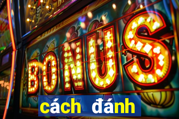 cách đánh blackjack hiệu quả