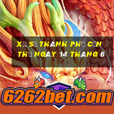 xổ số thành phố cần thơ ngày 14 tháng 6