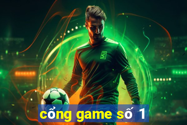 cổng game số 1