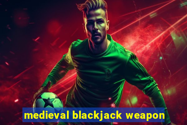 medieval blackjack weapon