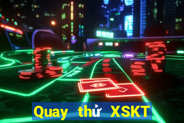 Quay thử XSKT ngày 18