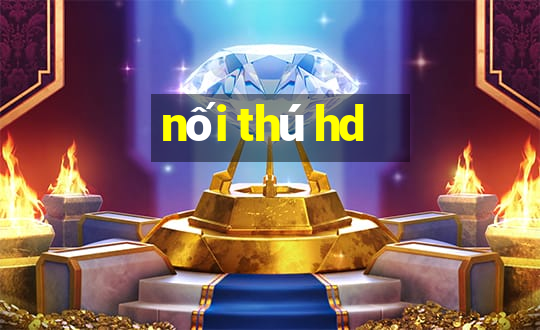 nối thú hd