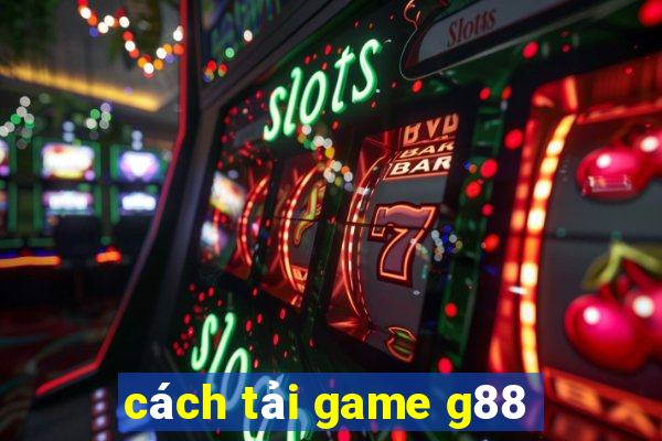 cách tải game g88