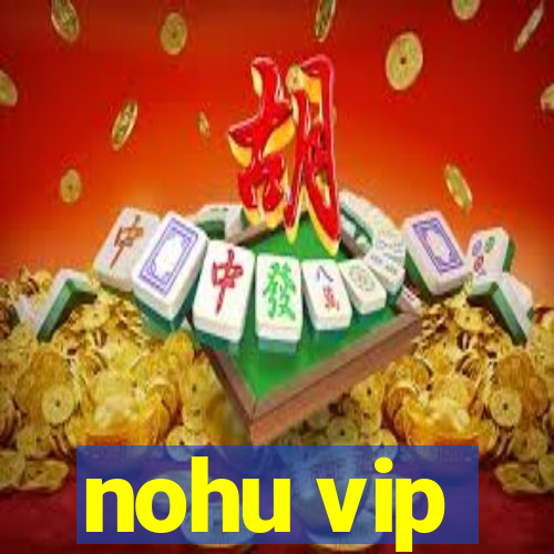 nohu vip