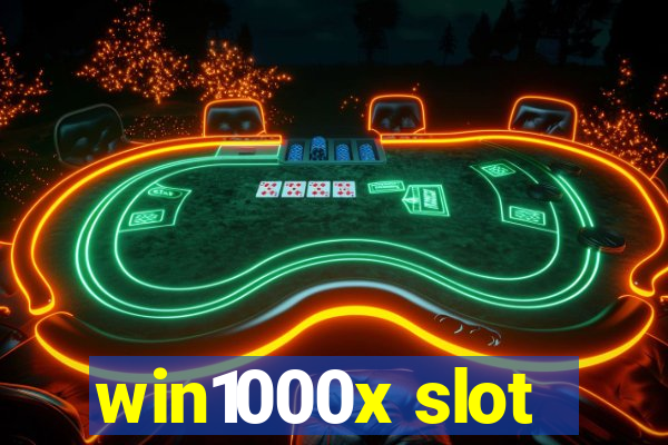 win1000x slot