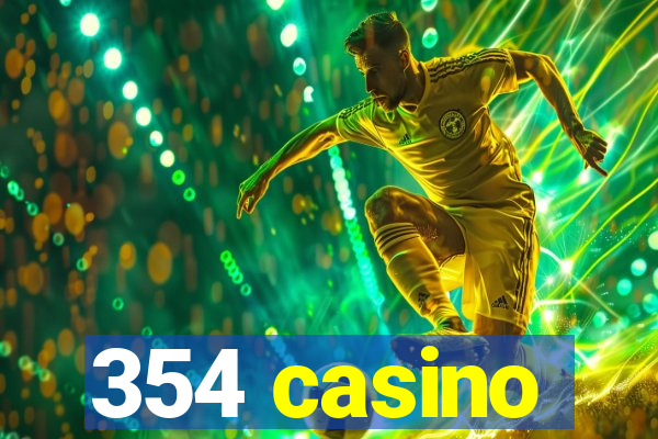 354 casino