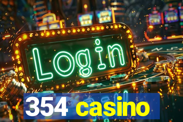 354 casino