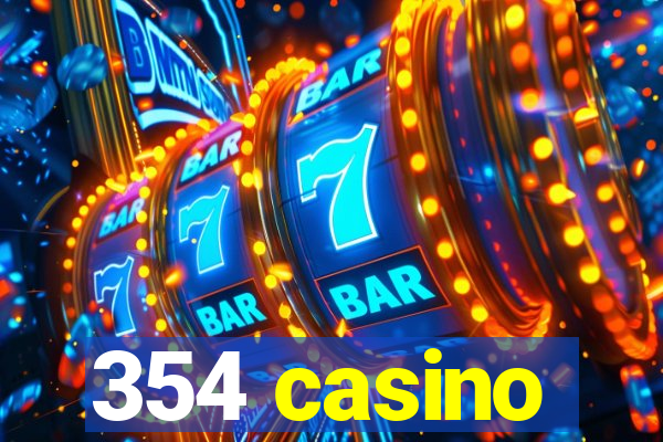 354 casino